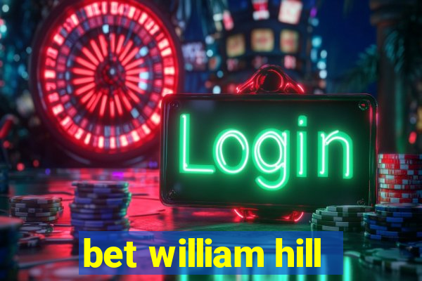 bet william hill